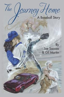 The Journey Home: A Baseball Story by Martin, Gil