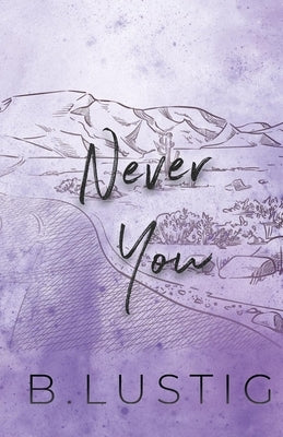 Never You by Lustig, B.