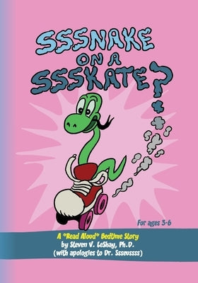 Sssnake on a Ssskate? by Leshay, Steven V.