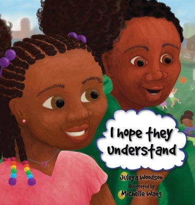 I Hope They Understand by Woodson, Juleya