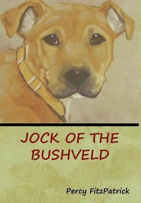 Jock of the Bushveld by Fitzpatrick, Percy