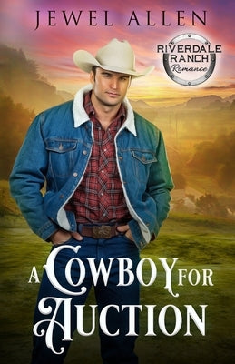 A Cowboy for Auction by Allen, Jewel