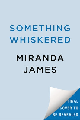 Something Whiskered by James, Miranda