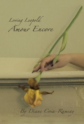 Loving Leopold: Amour Encore by Coia-Ramsay, Diane