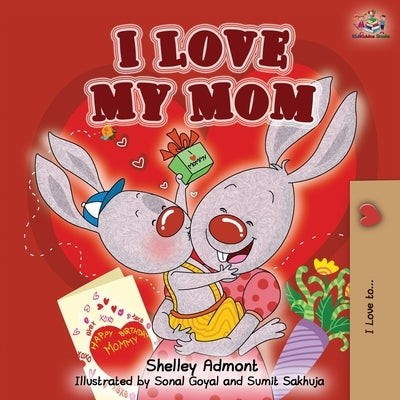 I Love My Mom by Admont, Shelley