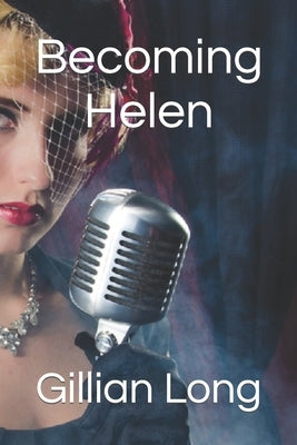 Becoming Helen by Long, Gillian A.