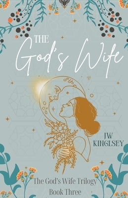 The God's Wife by Kingsley, Jw