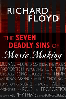 The Seven Deadly Sins of Music Making by Floyd, Richard