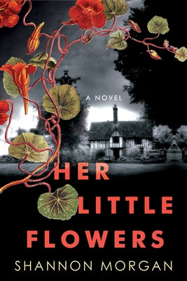 Her Little Flowers by Morgan, Shannon