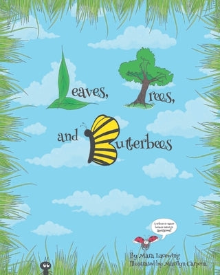 Leaves, Trees, and Butterbees by Lacewing, Mara