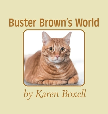 Buster Brown's World by Boxell, Karen