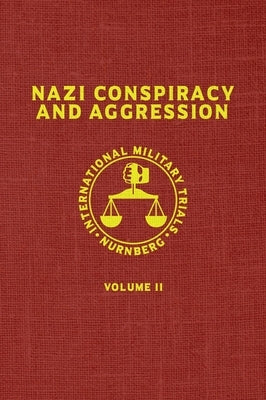 Nazi Conspiracy And Aggression: Volume II (The Red Series) by United States Government