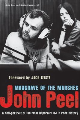 John Peel: Margrave of the Marshes by Peel, John