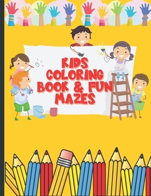 Kids Coloring Book and Fun Mazes: Ages 3-8 For Boys & Girls by Publishing Press, Wbm K.