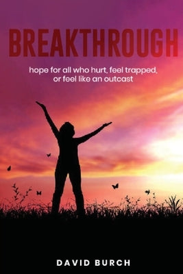 Breakthrough by Burch, David