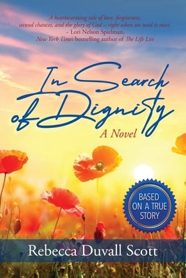 In Search of Dignity by Scott, Rebecca Duvall