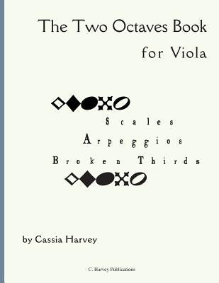 The Two Octaves Book for Viola by Harvey, Cassia