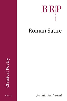 Roman Satire by Ferriss-Hill, Jennifer