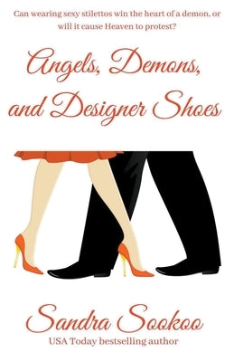 Angels, Demons, and Designer Shoes by Sookoo, Sandra