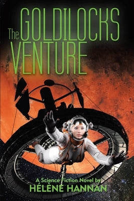 The Goldilocks Venture by Hannan, Hélène