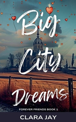 Big City Dreams by Jay, Clara