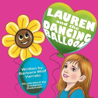 Lauren and the Dancing Balloon by Varrato, Barbara Wolf