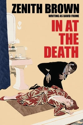 In at the Death by Brown, Zenith