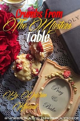 Crumbs From The Masters Table by Kirkland, Delphine