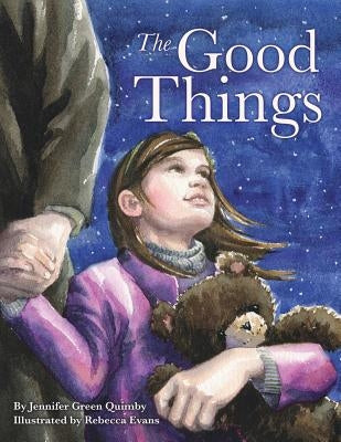 The Good Things by Evans, Rebecca