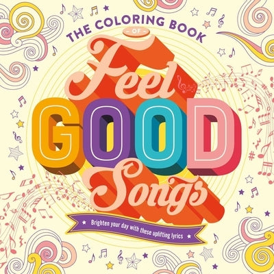 The Coloring Book of Feel Good Songs: Adult Coloring Book by Igloobooks