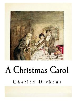 A Christmas Carol by Dickens, Charles