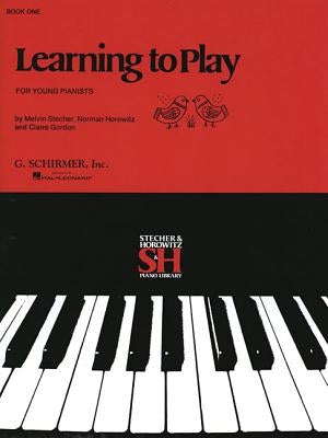 Learning to Play Instructional Series - Book I: Piano Technique by Hal Leonard Corp