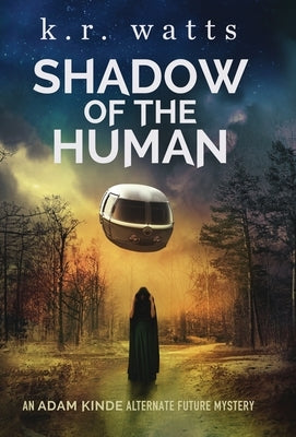 Shadow of the Human by Watts, K. R.