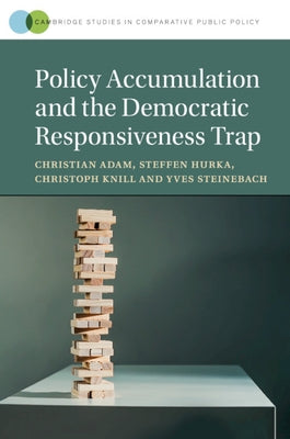 Policy Accumulation and the Democratic Responsiveness Trap by Adam, Christian