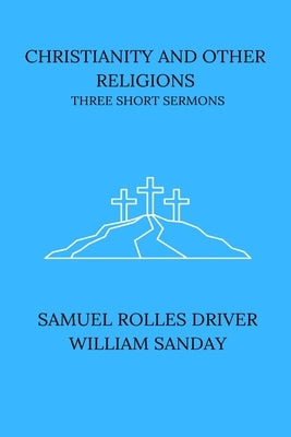 Christianity and Other Religions by Sanday, William