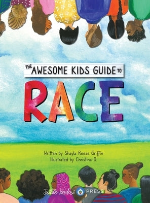 The Awesome Kids Guide to Race by Griffin, Shayla Reese