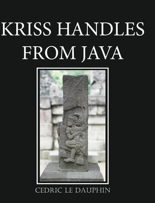 Kriss handles from Java by Dauphin, Cedric Le