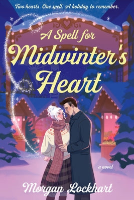 A Spell for Midwinter's Heart by Lockhart, Morgan