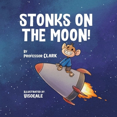 Stonks On The Moon! by Clark