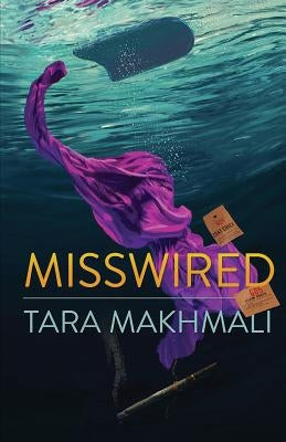 Misswired by Makhmali, Tara