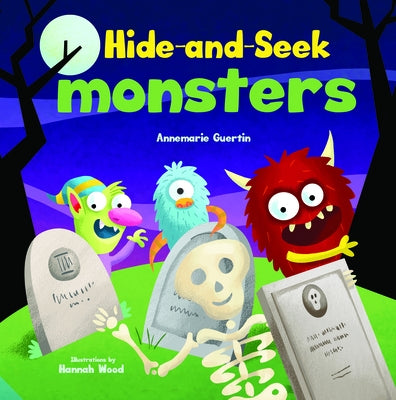 Hide-And-Seek Monsters: A Lift-The-Flap Book by Guertin, Annemarie Riley