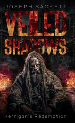 Veiled Shadows: Kerrigan's Redemption by Sackett