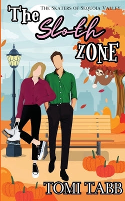 The Sloth Zone: A Sweet Romance by Tabb, Tomi