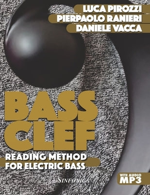 Bass Clef: Reading method for electric bass by Pirozzi, Luca