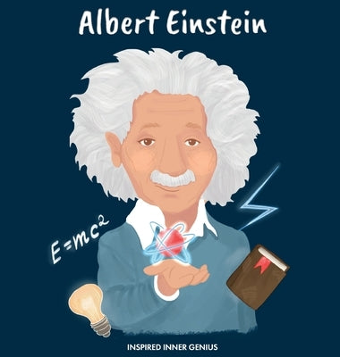 Albert Einstein: (Children's Biography Book, Kids Books, Age 5 10, Scientist in History) by Genius, Inspired Inner