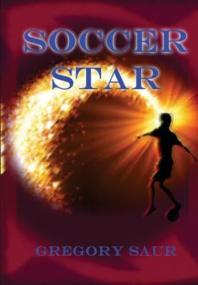 Soccer Star by Saur, Gregory