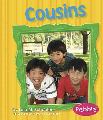 Cousins: Revised Edition by Schaefer, Lola M.