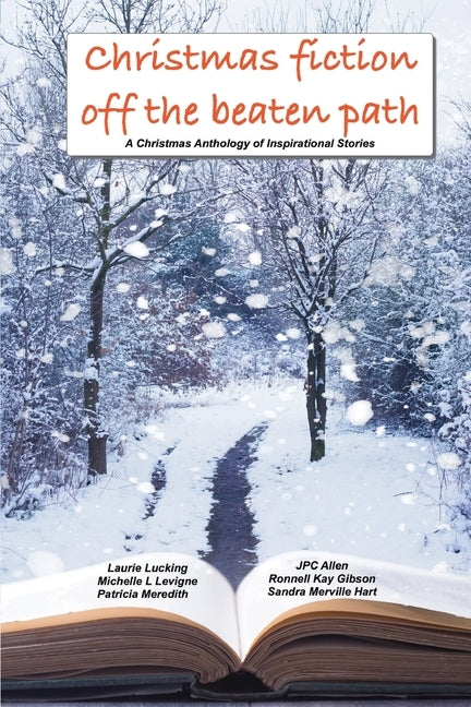 Christmas Fiction Off the Beaten Path: A Christmas anthology of inspirational stories by Meredith, Patricia