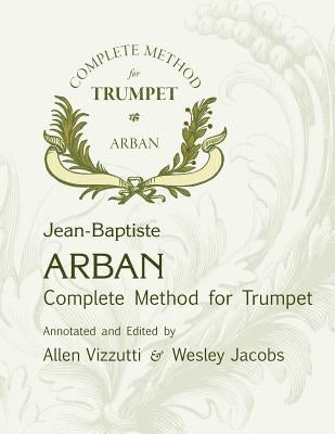 Arban Complete Method for Trumpet by Vizzutti, Allen