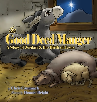 The Good Deed Manger by Cammack, Chris